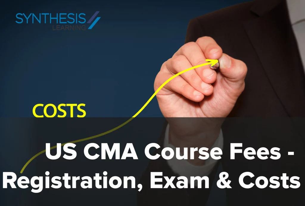 US CMA Course Fees - Registration, Exam & Hidden Costs-01